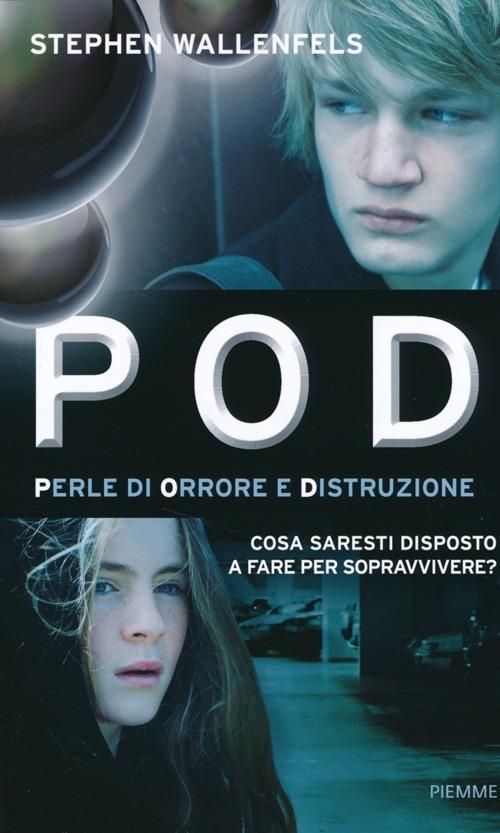 POD. Perle di orrore e distruzione - Stephen Wallenfels - copertina