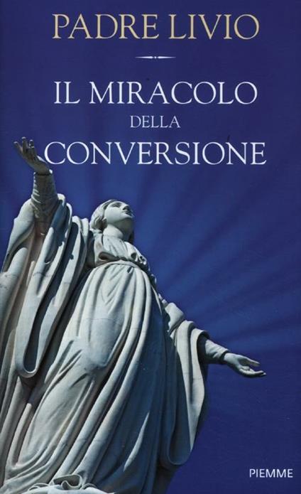Il miracolo della conversione - Livio Fanzaga - copertina
