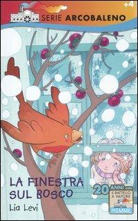 La finestra sul bosco. Ediz. illustrata - Lia Levi - copertina