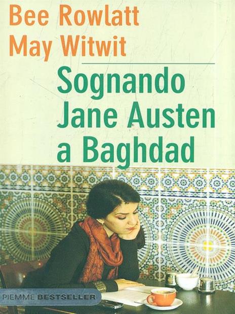 Sognando Jane Austen a Baghdad - Bee Rowlatt,May Witwit - 2