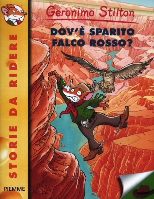 Dov'è sparito Falco Rosso? Ediz. illustrata - Geronimo Stilton - copertina