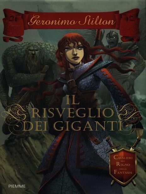 Il risveglio dei giganti. Cavalieri del Regno della Fantasia - Geronimo Stilton - 4