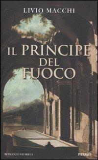 Il principe del fuoco - Livio Macchi - copertina