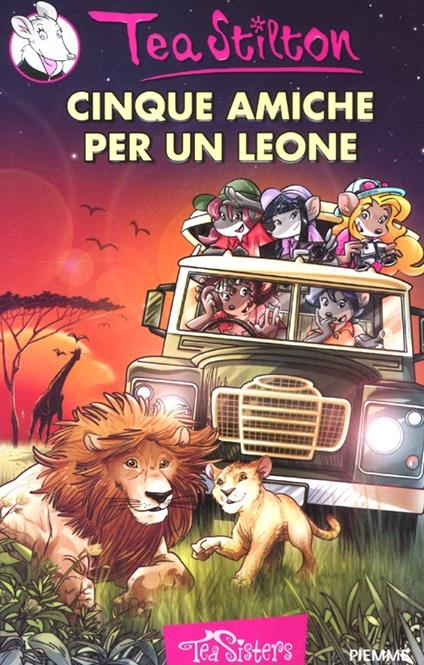 Cinque amiche per un leone. Ediz. illustrata - Tea Stilton - copertina