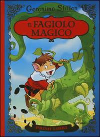 Il fagiolo magico. Con App per tablet e smartphone. Ediz. illustrata - Geronimo Stilton - copertina