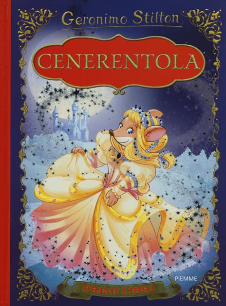 Cenerentola. Con App per tablet e smartphone. Ediz. illustrata - Geronimo Stilton - copertina