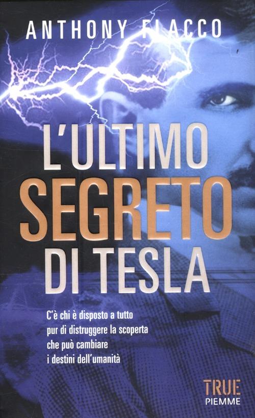 L'ultimo segreto di Tesla - Anthony Flacco - copertina