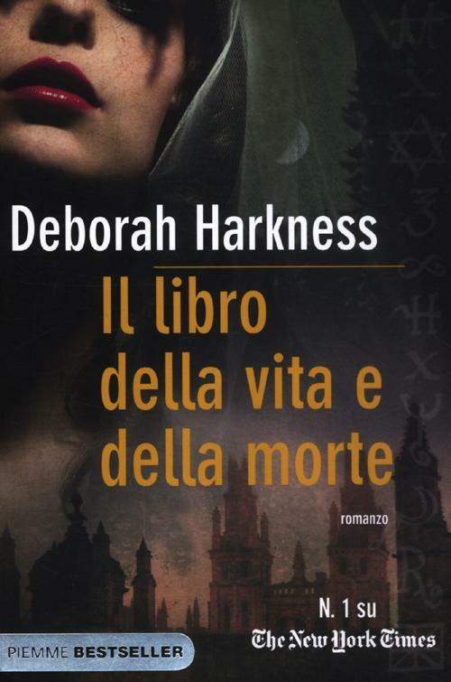 Il libro della vita e della morte - Deborah Harkness - copertina