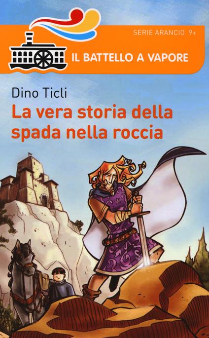 La vera storia della Spada nella Roccia - Dino Ticli - copertina