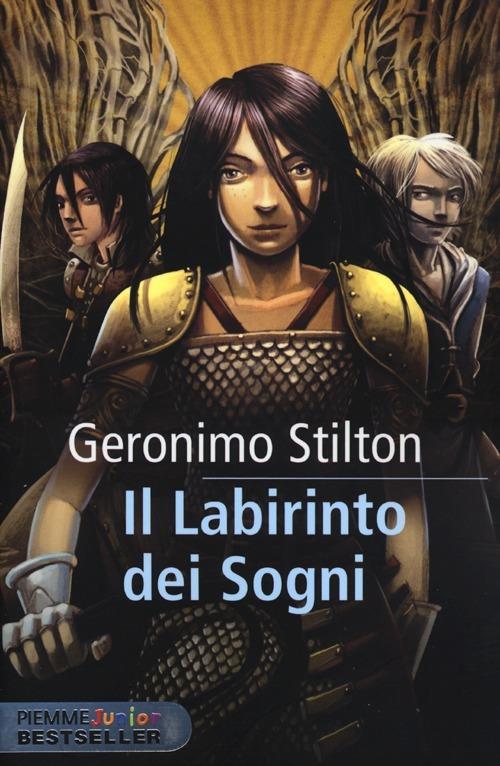 Il labirinto dei sogni. Cavalieri del Regno della Fantasia - Geronimo Stilton - copertina