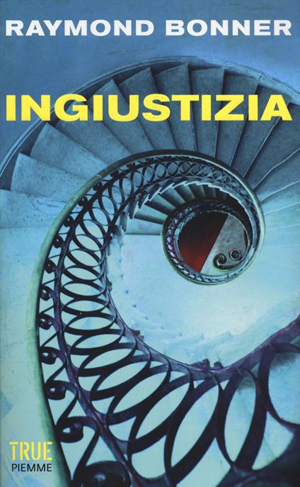 Ingiustizia - Raymond Bonner - copertina