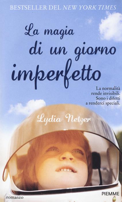 La magia di un giorno imperfetto - Lydia Netzer - copertina
