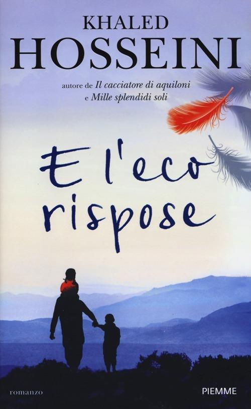 E l'eco rispose - Khaled Hosseini - copertina