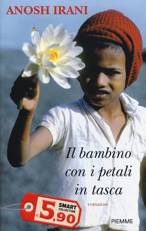 Il bambino con i petali in tasca - Anosh Irani - copertina