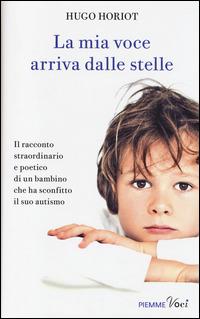 La mia voce arriva dalle stelle - Hugo Horiot - copertina