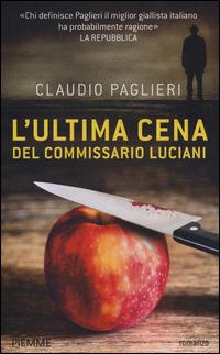 L'ultima cena del commissario Luciani - Claudio Paglieri - copertina