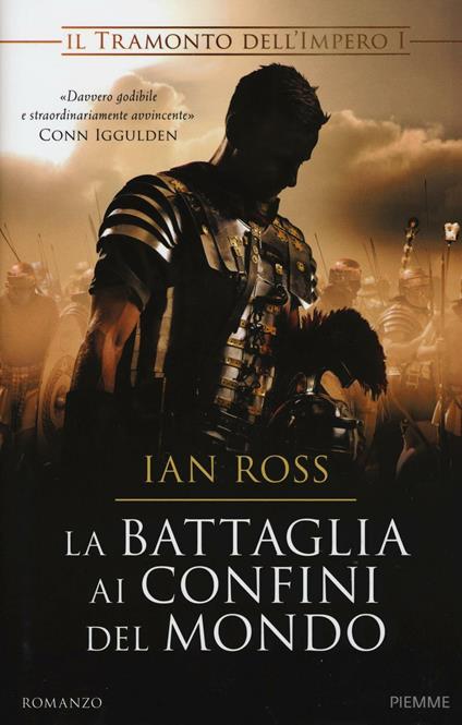 La battaglia ai confini del mondo. Il tramonto dell'impero. Vol. 1 - Ian Ross - copertina