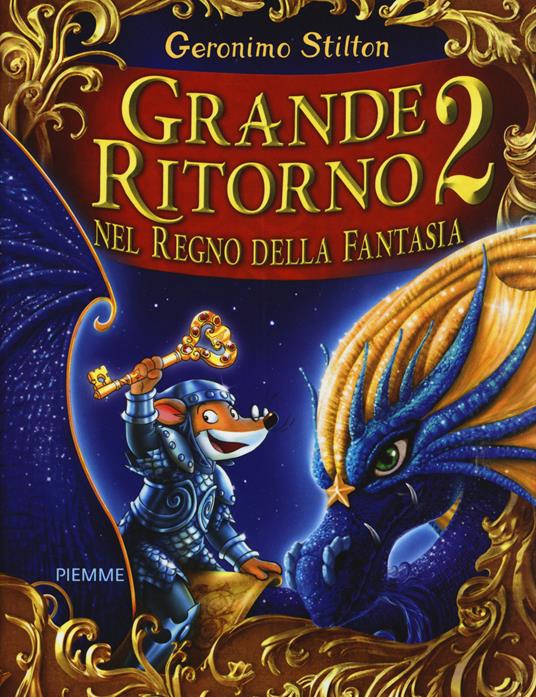 Grande ritorno nel Regno della Fantasia 2 - Geronimo Stilton - copertina