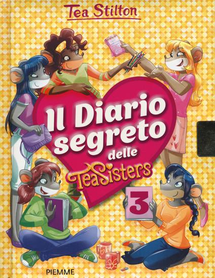 Il diario segreto delle Tea Sisters. Ediz. illustrata. Vol. 3 - Tea Stilton - copertina
