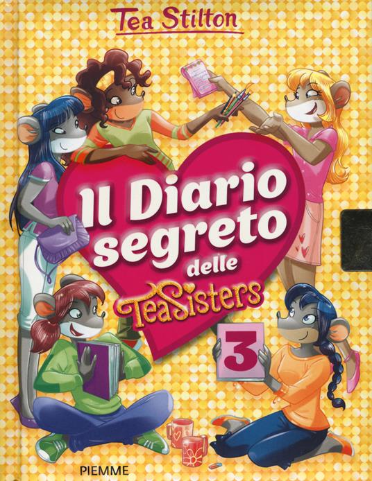Il diario segreto delle Tea Sisters. Ediz. illustrata. Vol. 3 - Tea Stilton - copertina