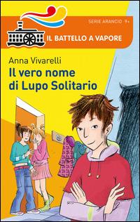 Il vero nome di Lupo Solitario - Anna Vivarelli - copertina