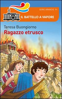 Ragazzo etrusco - Teresa Buongiorno - copertina