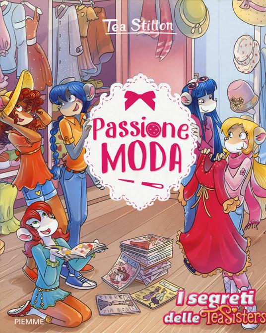 Passione moda. Ediz. a colori - Tea Stilton - copertina