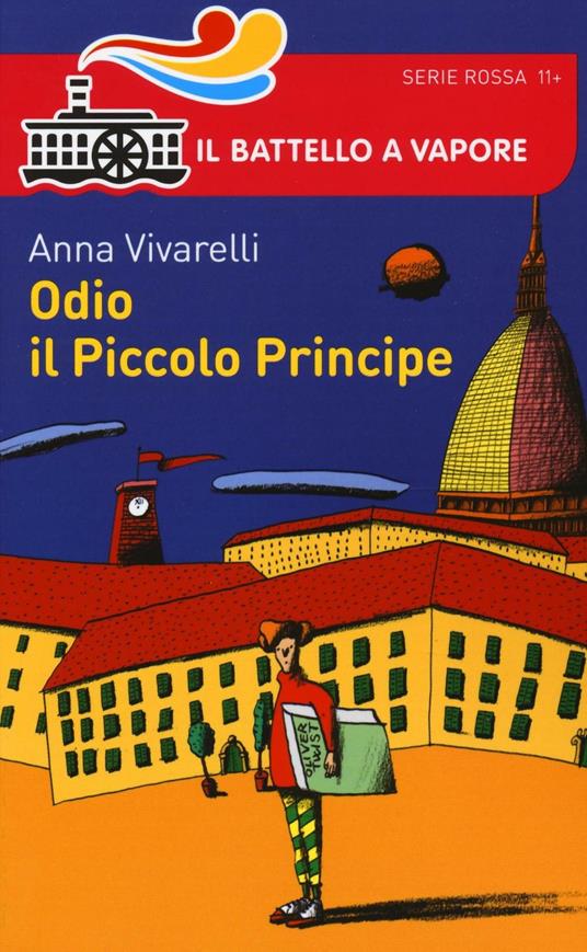 Odio il Piccolo Principe - Anna Vivarelli - copertina