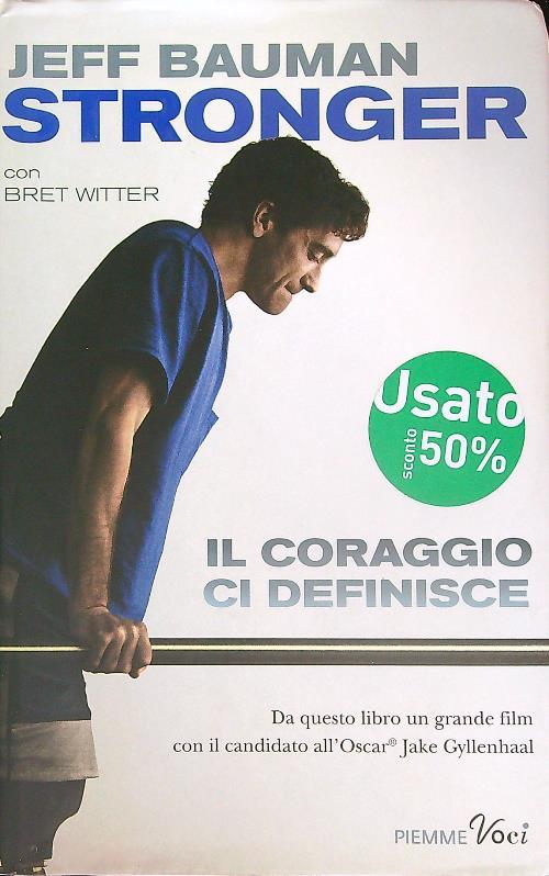 Stronger. Il coraggio ci definisce
