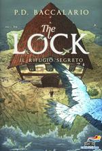 Il rifugio segreto. The Lock. Vol. 3