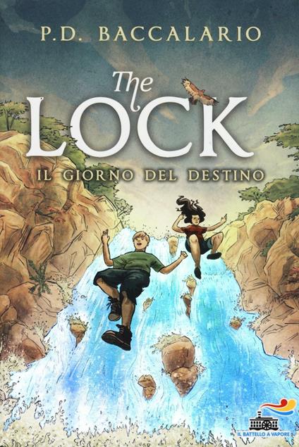 Il giorno del destino. The Lock. Vol. 6 - Pierdomenico Baccalario - copertina