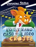 Lo strano caso del ladro di croste. Ediz. illustrata