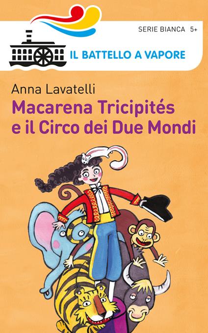 Macarena Tricipités e il circo dei due mondi - Anna Lavatelli - copertina