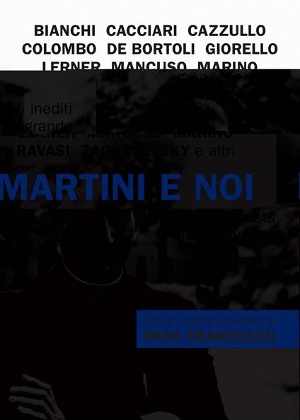 Martini e noi. I ritratti inediti di un grande protagonista del Novecento - copertina