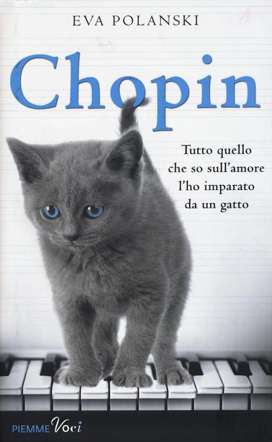 Chopin. Tutto quello che so sull'amore l'ho imparato da un gatto - Eva Polanski - copertina