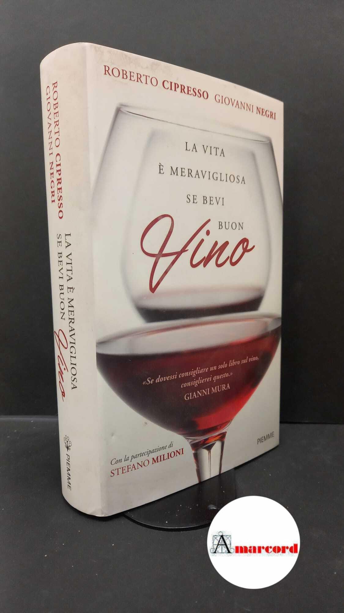 La vita è meravigliosa se bevi buon vino