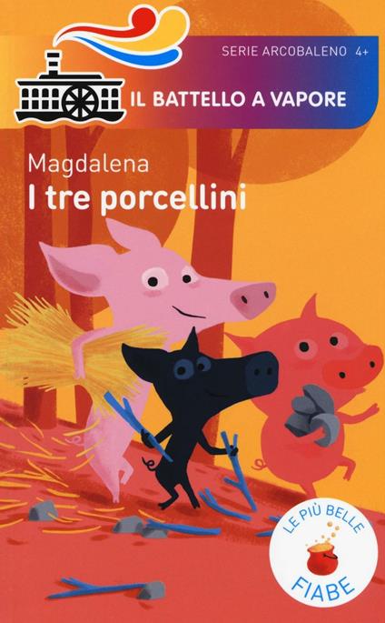 I tre porcellini. Le più belle fiabe. Ediz. illustrata - Magdalena - copertina