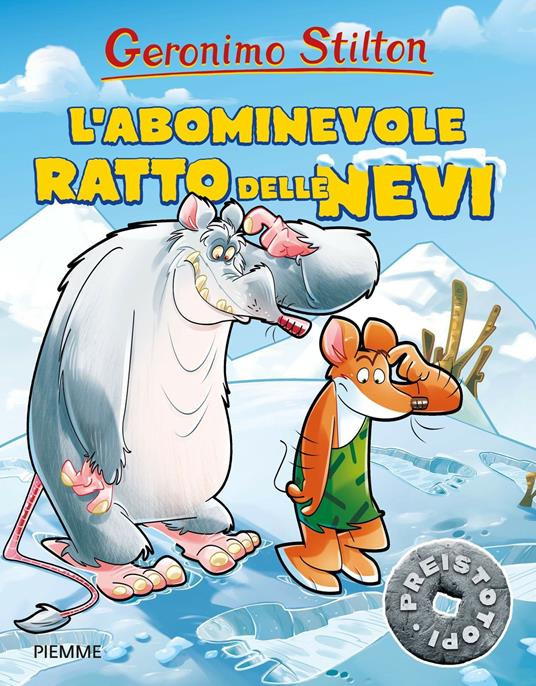 L'abominevole ratto delle nevi. Preistotopi - Geronimo Stilton - copertina