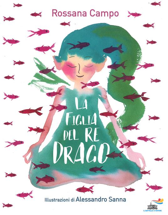 La figlia del re drago. Ediz. a colori - Rossana Campo - copertina