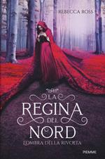 L'ombra della rivolta. La regina del Nord