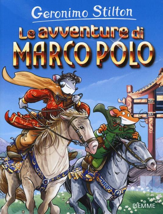 Le avventure di Marco Polo. Ediz. illustrata - Geronimo Stilton - copertina