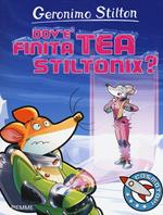 Dov'è finita Tea Stiltonix? Ediz. a colori