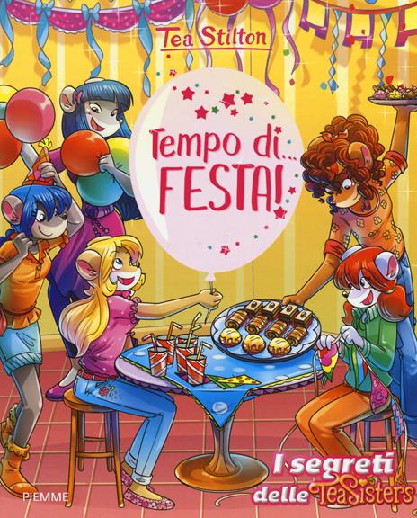 Tempo di... festa! Ediz. a colori - Tea Stilton - copertina