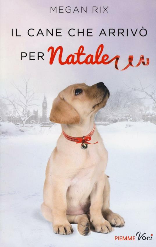 Il cane che arrivò per Natale - Megan Rix - copertina