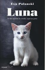 Luna. Se hai smarrito la strada, segui un gatto 