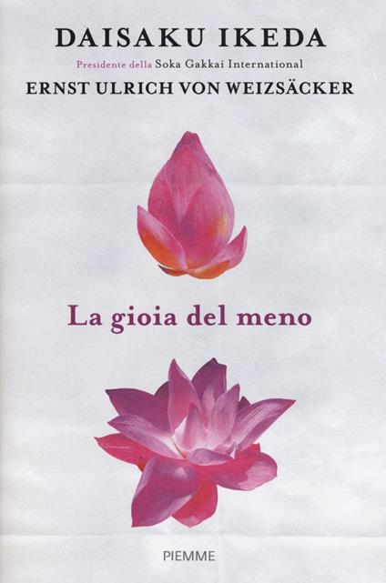 La gioia del meno - Daisaku Ikeda,Ernst Ulrich von Weizsäcker - copertina