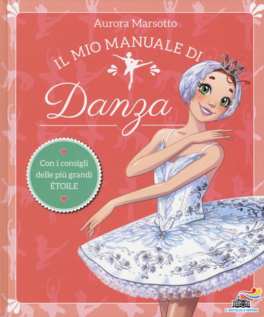 Il mio manuale di danza - Aurora Marsotto - copertina