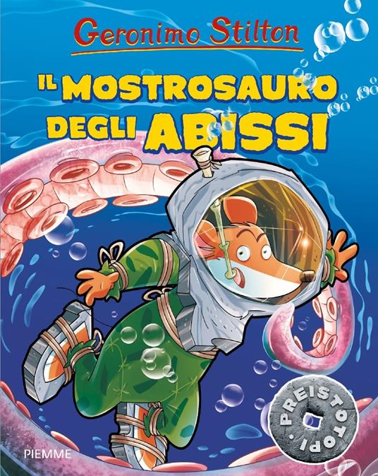 Il mostrosauro degli abissi. Preistotopi - Geronimo Stilton - copertina