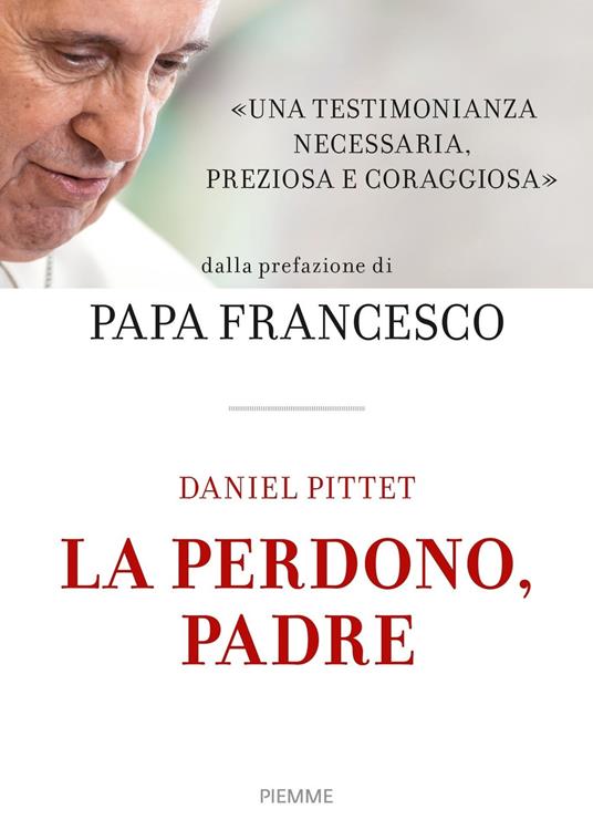 La perdono, Padre - Daniel Pittet - copertina