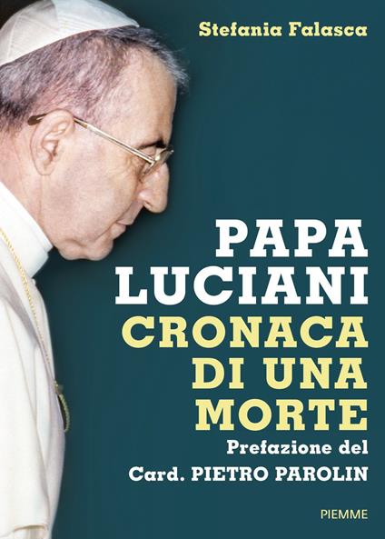 Papa Luciani. Cronaca di una morte - Stefania Falasca - copertina